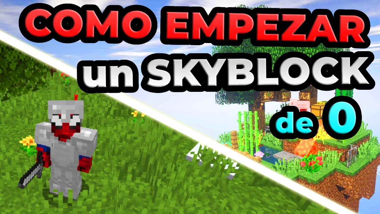 ➜ &iexcl;GU&Iacute;A DEFINITIVA! C&oacute;mo Empezar de Cero en un Skyblock
