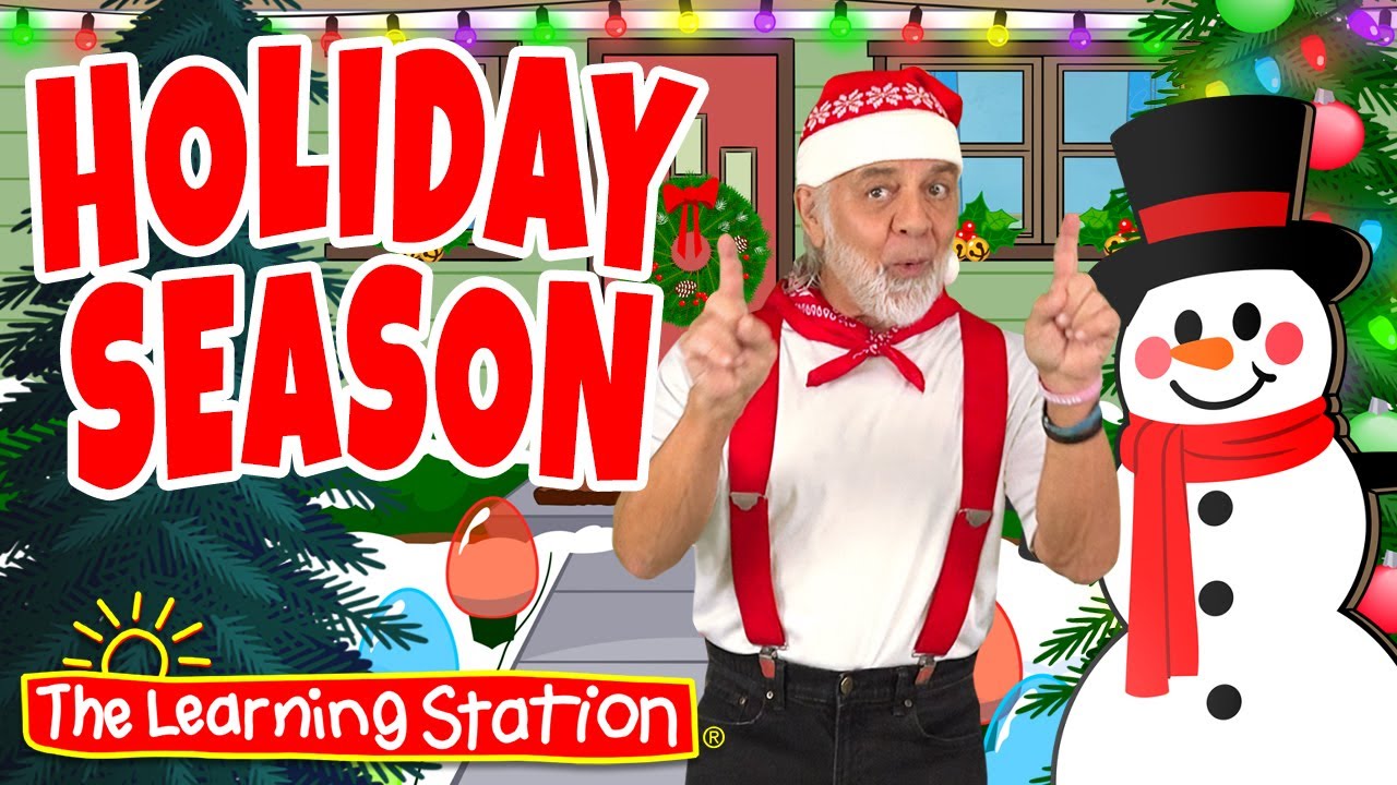 Holiday Season ♫ Christmas Song ♫ Music For Kids ♫ Songs by The Learning Station