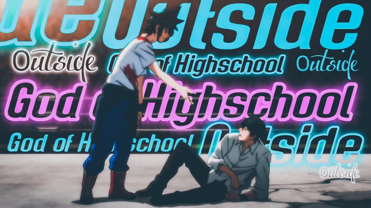 The God Of Highschool 「AMV」- OUTSIDE