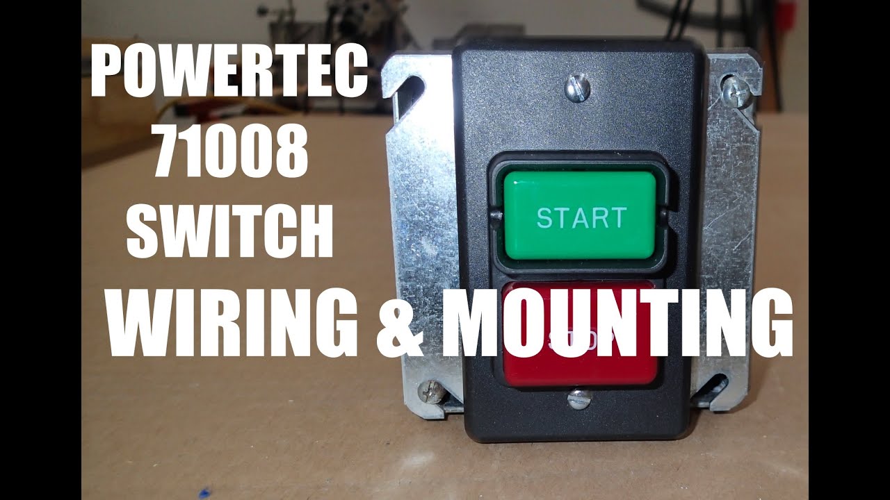 Powertec 71008 Switch Mounting & Wiring