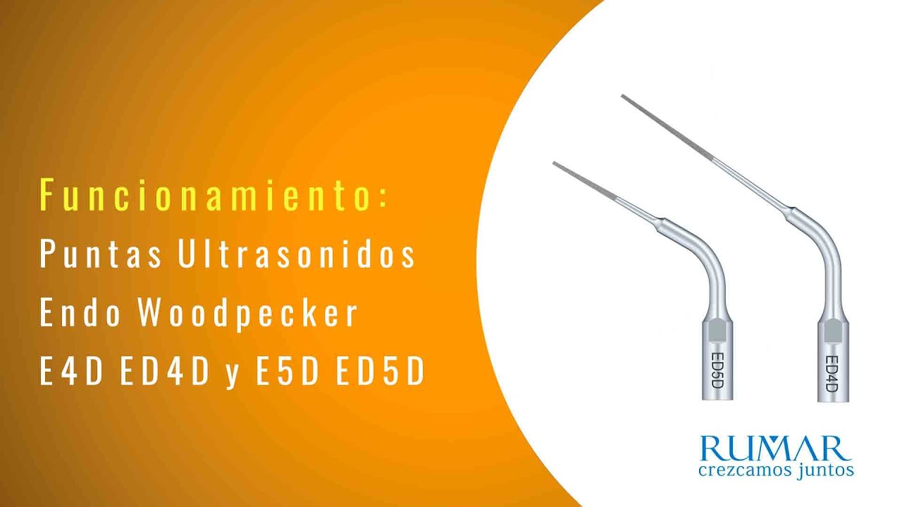 Puntas Ultrasonidos Endo Woodpecker E4D/ED4D y E5D/ED5D | Funcionamiento