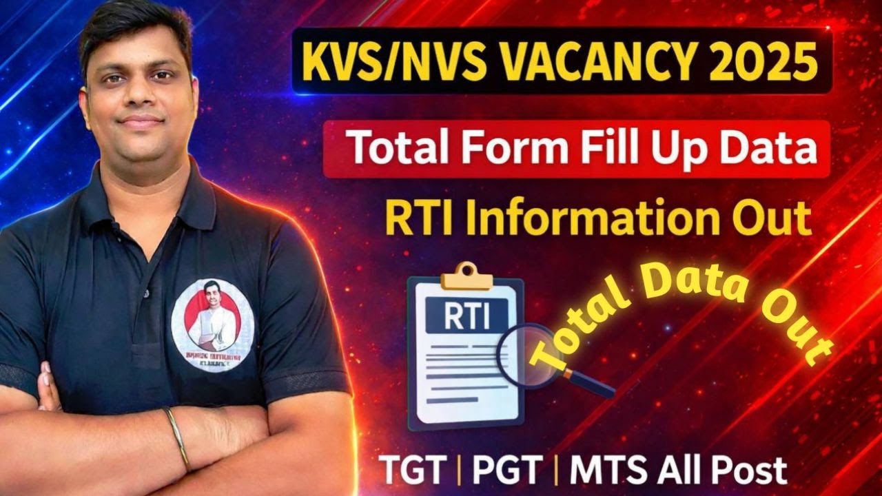 KVS/NVS RTI DATA OUT 2025 | KVS/NVS VACANCY 2025 | TOTAL FORM FILLING DATA OUT | ALL POST ALL DATA