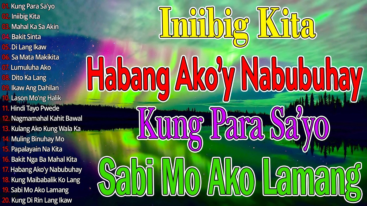 Habang Ako'y Nabubuhay 💟 Ikaw Ang Dahilan || OPM Love Songs Tagalog 80s 70s 90s || Medley Love Songs