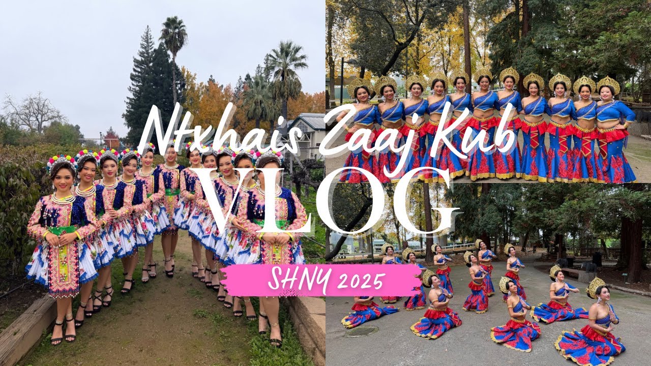 Ntxhais Zaaj Kub - Sacramento Hmong New Year 2025-2026 VLOG 