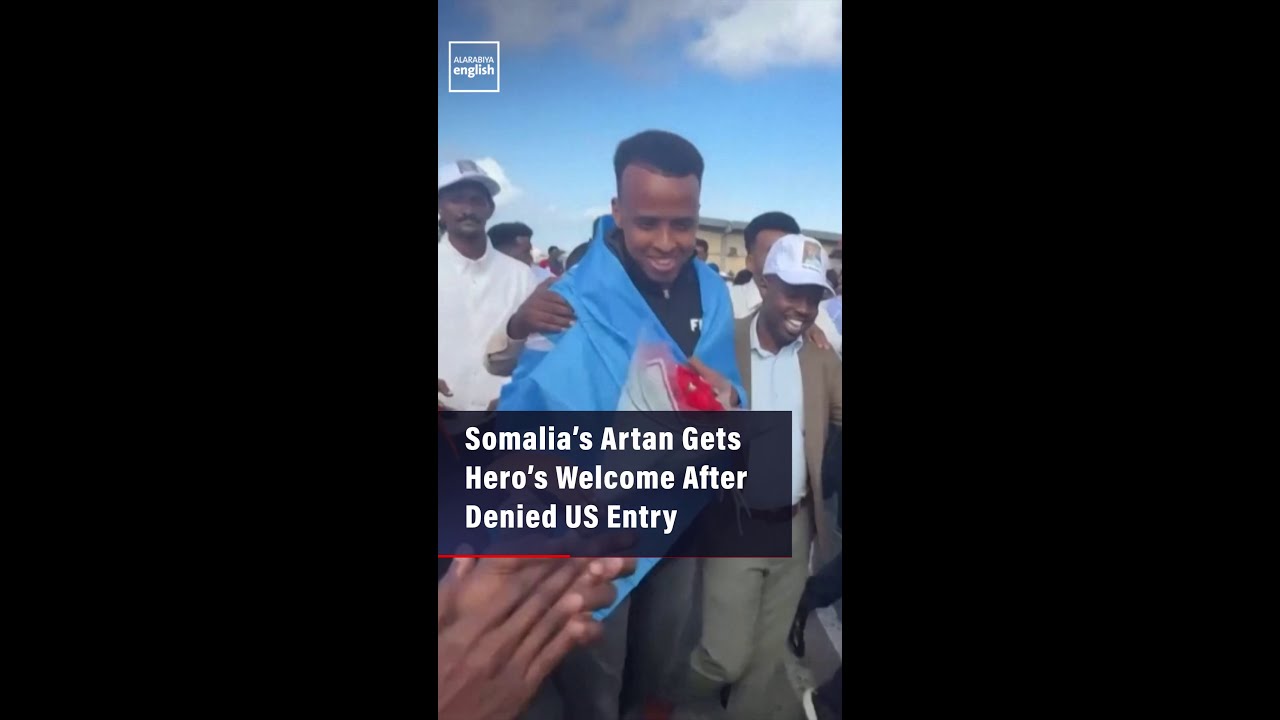 Somalia&rsquo;s Artan Gets Hero&rsquo;s Welcome After Denied US Entry
