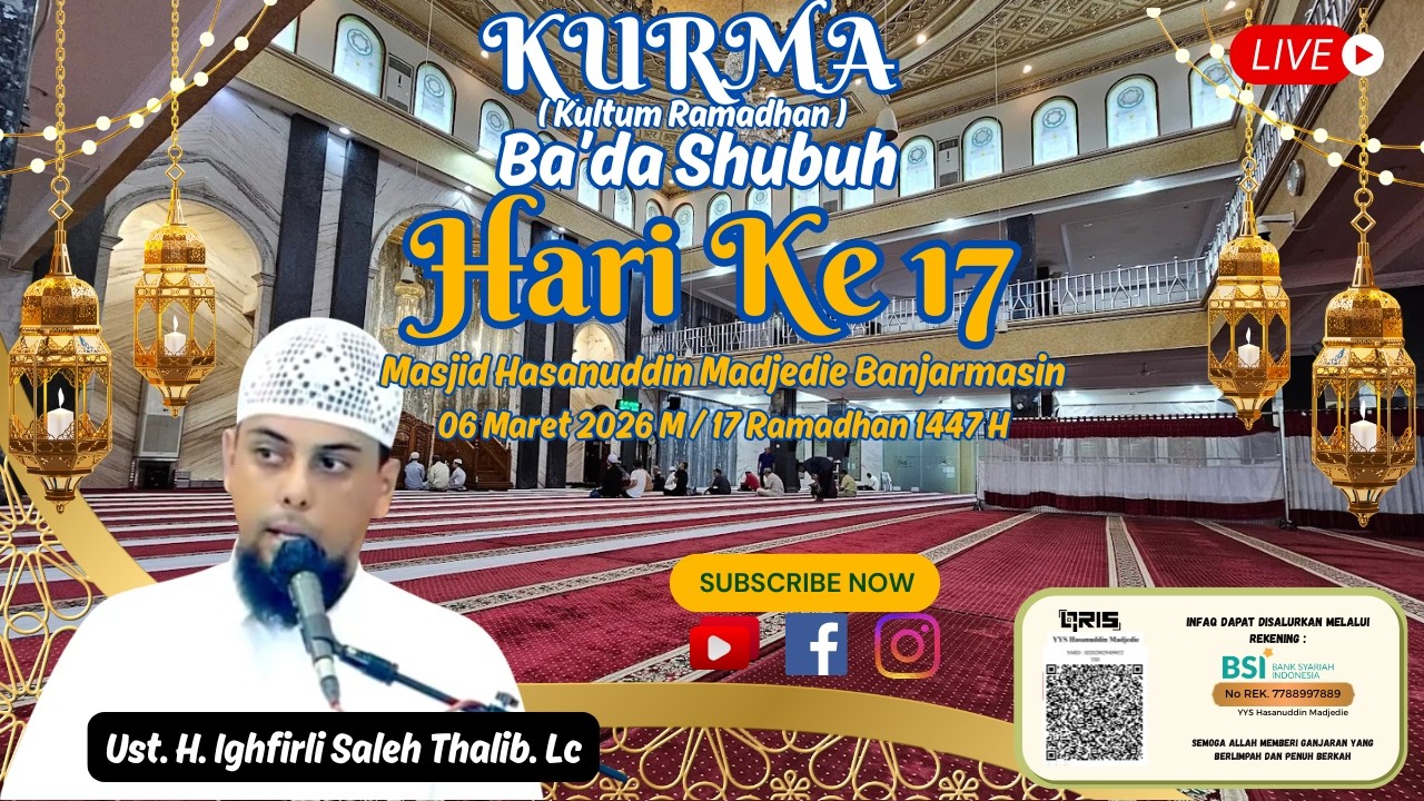 🔴(LIVE) KURMA ( Kultum Ramadhan ) II 06/03/2026 II Ust. H. Ighfirli Shaleh Ali Al Makky
