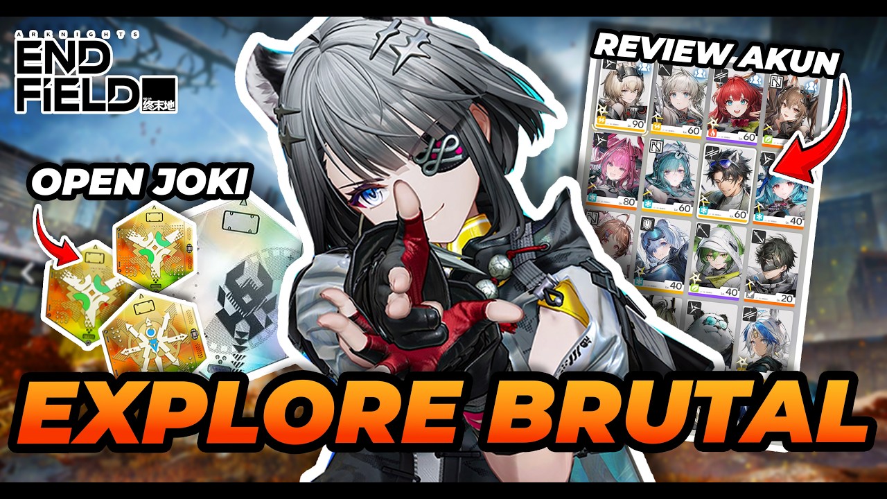 EXPLORE BRUTAL🔥OPEN JOKI ALL KONTEN - Arknights Endfield
