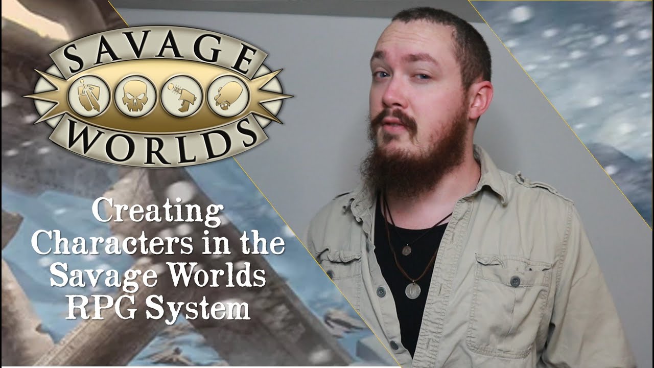 Creating Characters in Savage Worlds