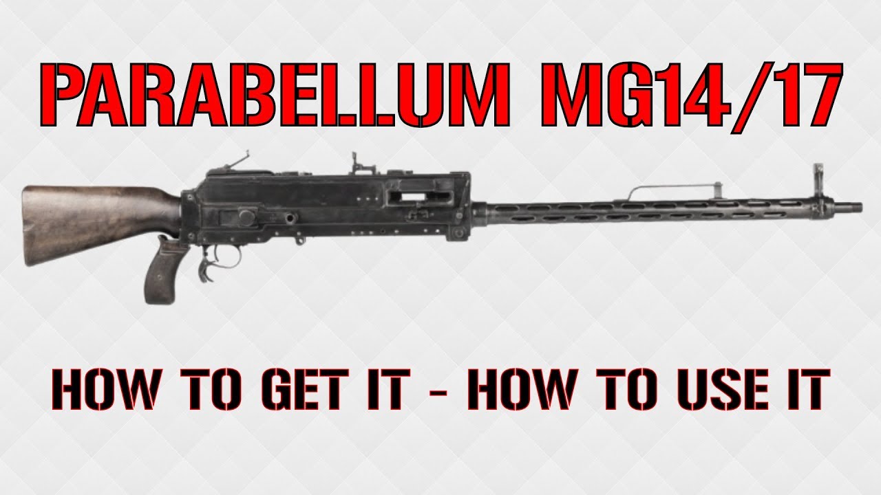 PARABELLUM MG14/17 | How to Get It and Guide | 4K
