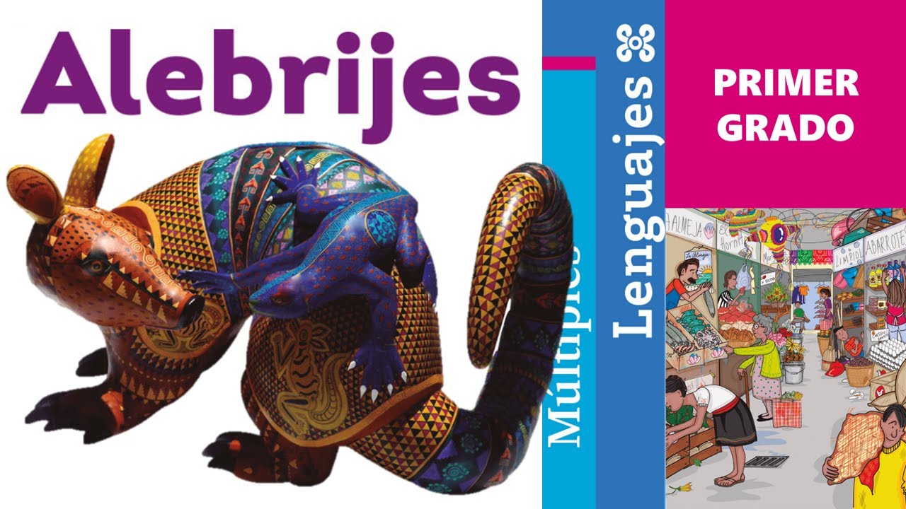 Alebrijes (Múltiples lenguajes,  Primer grado)