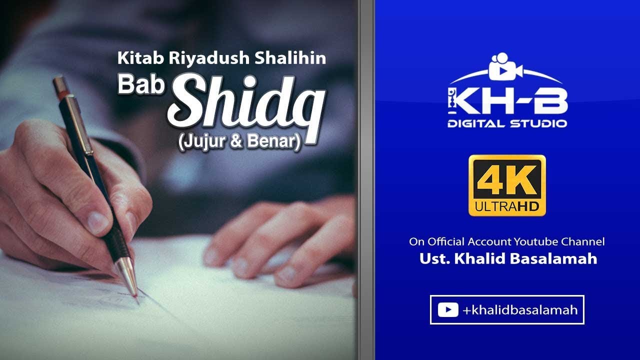Riyadhush Shalihin #23 - Bab Shidq (Jujur dan Benar)