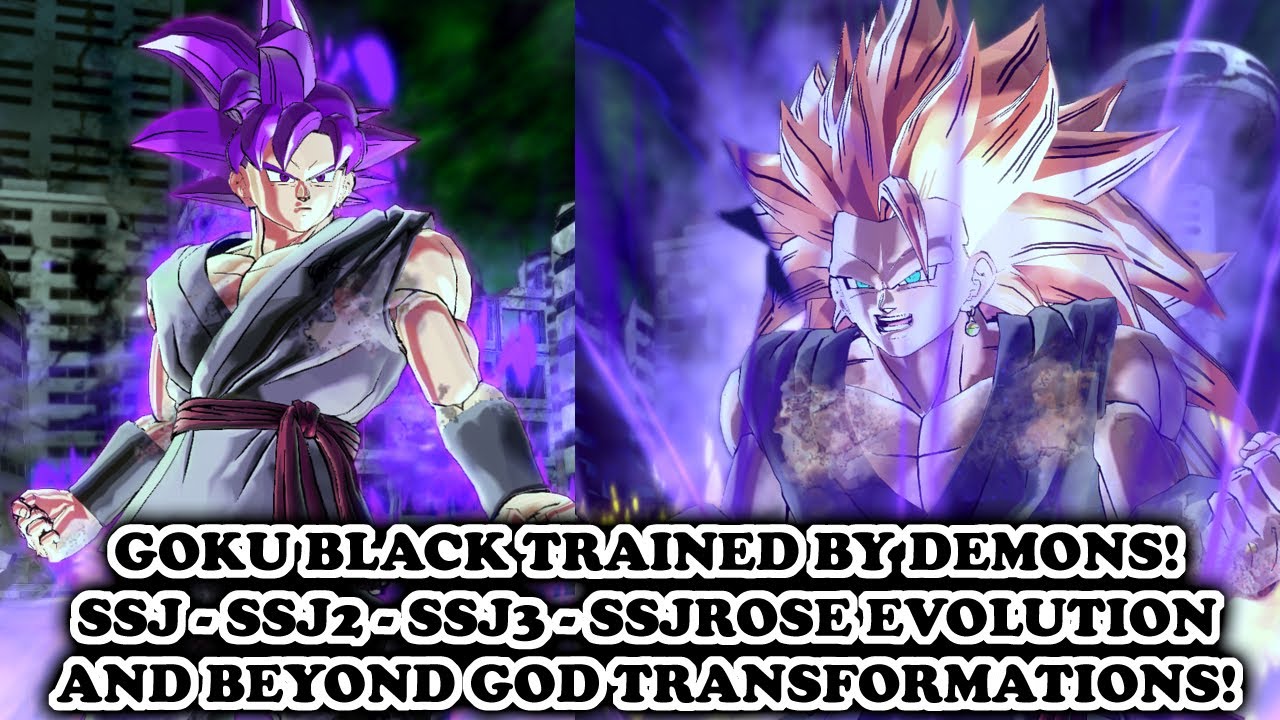 GOKU BLACK TRAINED BY DEMONS (SSJ-2-3-SSRose Evolution-Beyond God)! Dragon Ball Xenoverse 2 Mods