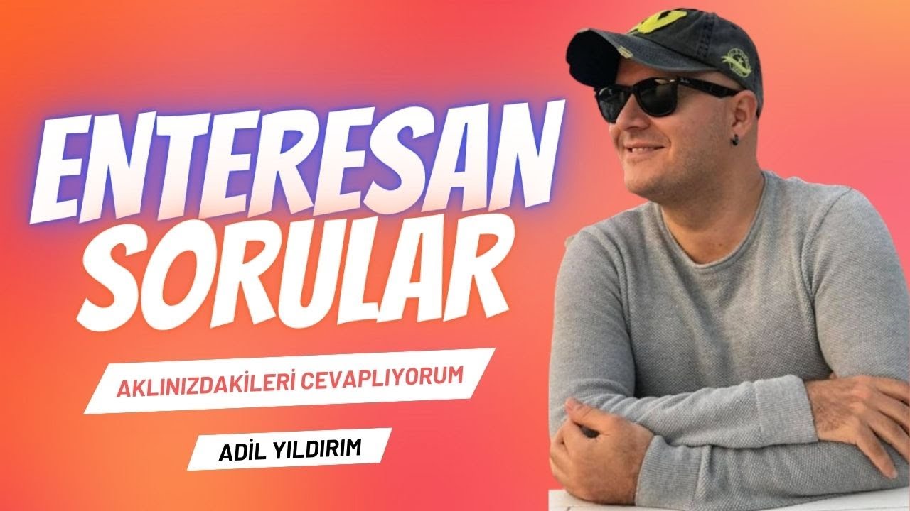 ÖZEL HAYATTA BİRİNCİ KURAL GİZLİLİKTİR! Adil Yıldırım Sosyal Medyadan Gelen Soruları Cevaplıyor!