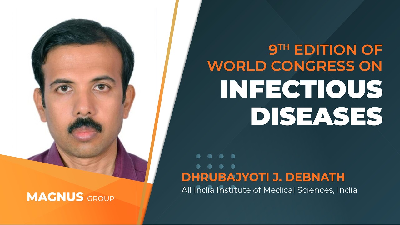 Дхрубаджьоти Дж. Дебнат | Всеиндийский институт медицинских наук | Индия | Всемирная конференция ...