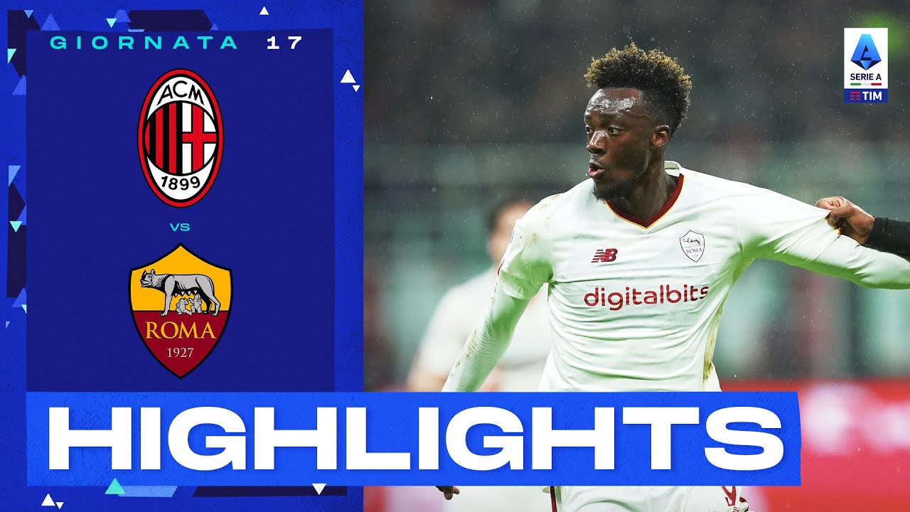 Milan-Roma 2-2 | Abraham pareggia al 93’: Gol e Highlights | Serie A TIM 2022/23
