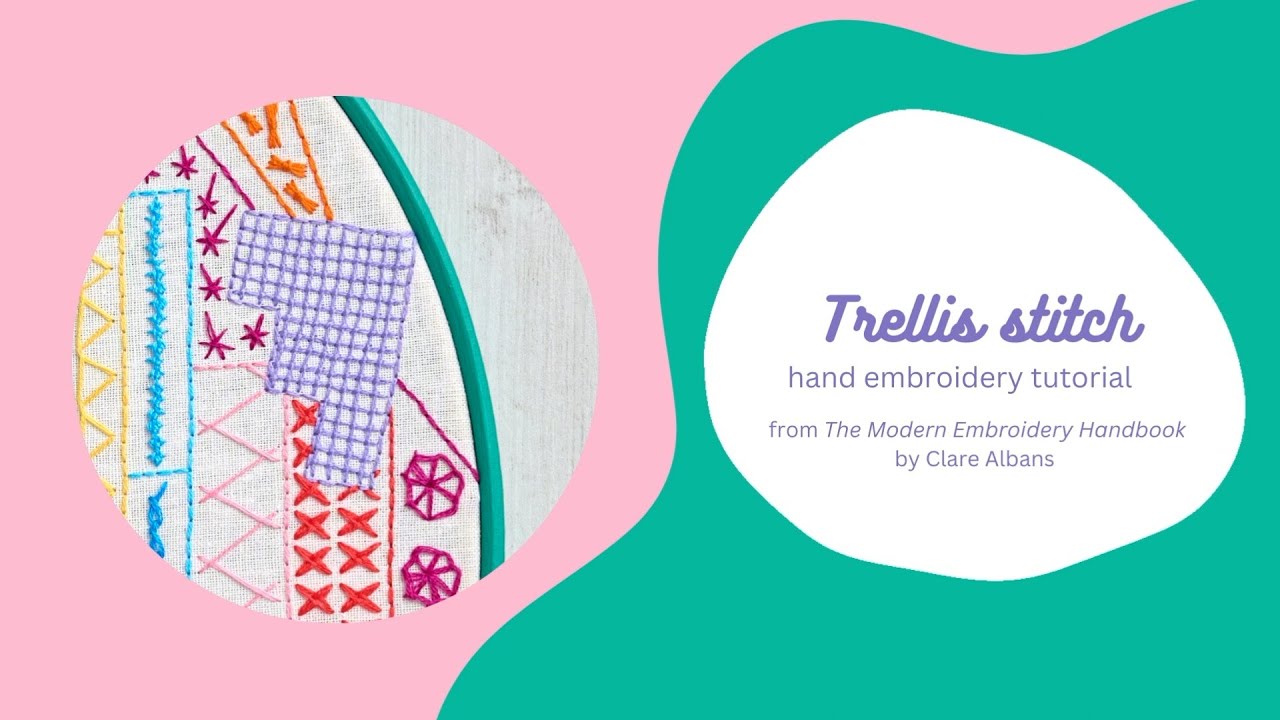 Trellis Stitch - The Modern Embroidery Handbook