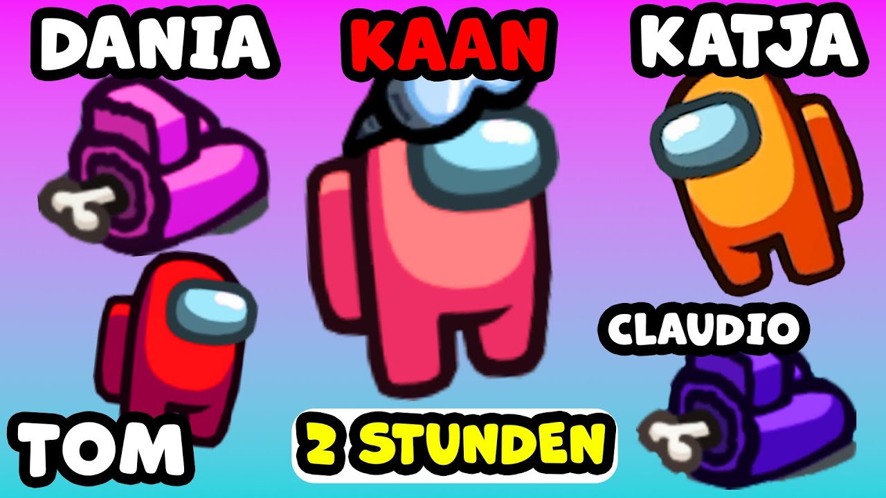 XXL AMONG US VIDEO mit Kaan, Claudio, Dania, Katja & Tom! Wer ist der Beste IMPOSTOR?
