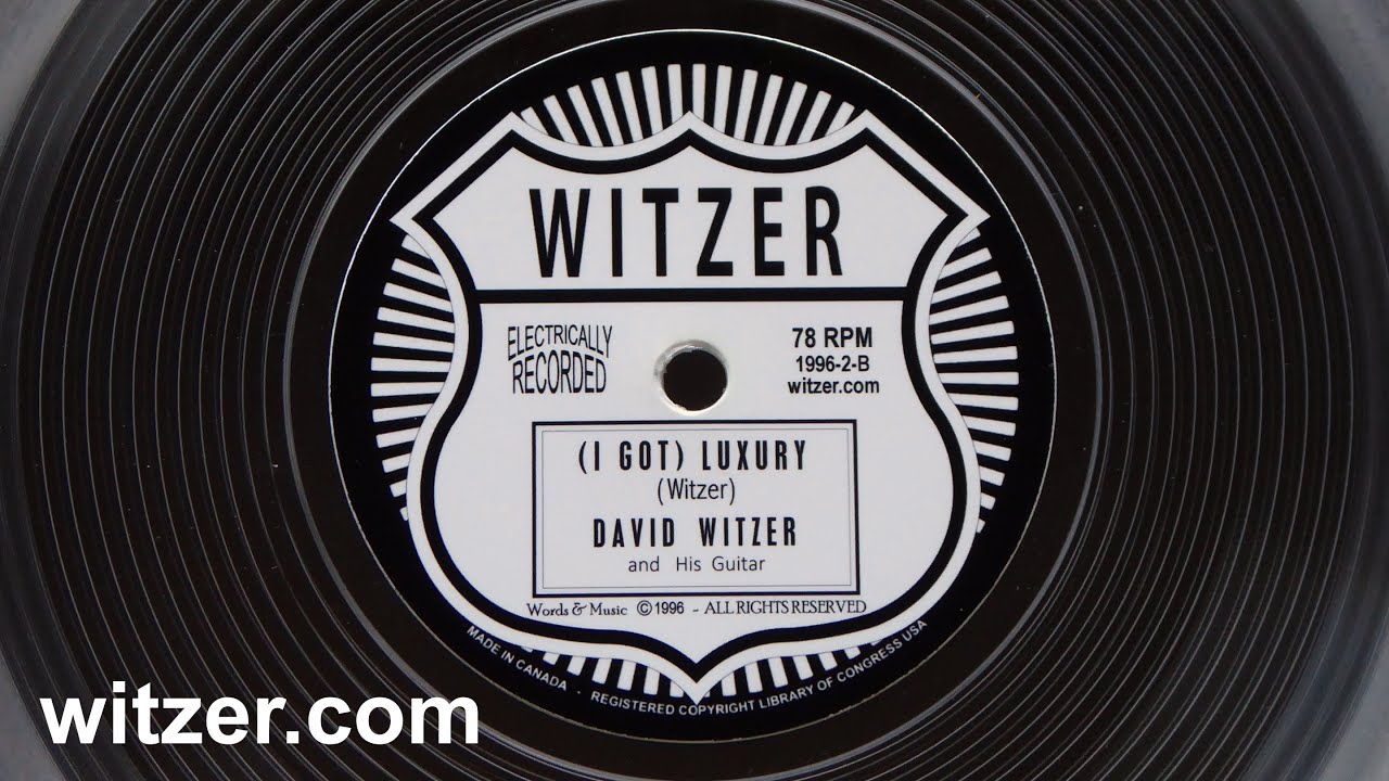 (I GOT) LUXURY - DAVID WITZER and His Guitar (&copy; 1996) on custom vinyl 78 RPM (unreleased)