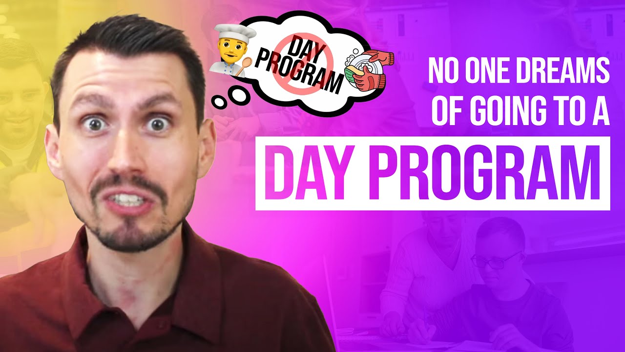 3 Reasons Why Day Programs Are NOT Effective For Adults with Developmental Disability and Autism