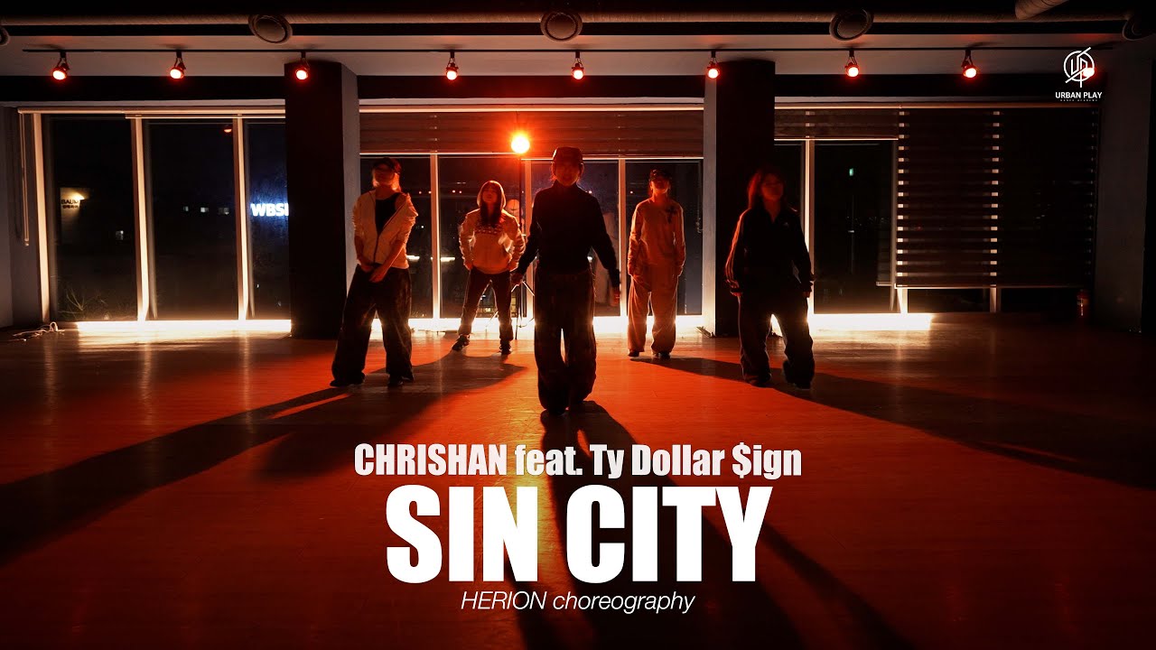 Sin City - Chishan ft. Ty Dollar $ign / HERION Choreography / Urban Play Dance Academy