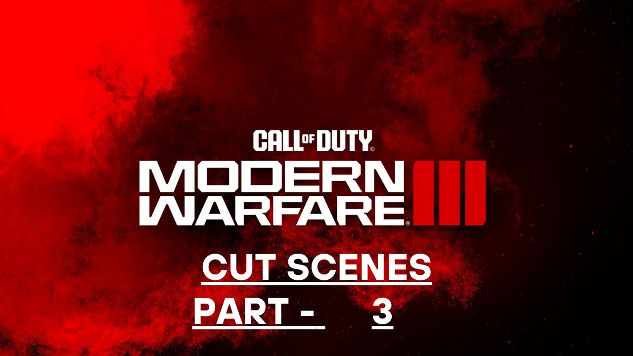 Call of Duty Modern Warfare 3｜2023｜Cutscenes | Part 3