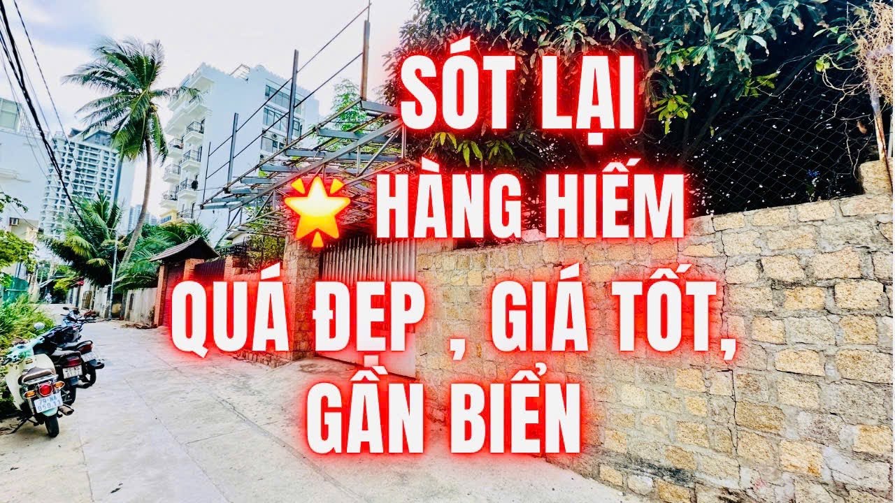 💥Sót lại siêu phẩm sát biển Nha Trang quá đẹp với bề ngang 12m nở hậu giá 70tr/m2 vài bước ra biển