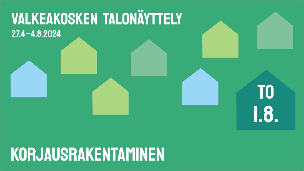 Korjausrakentaminen - 1.8.2024 - Valkeakosken talonäyttely