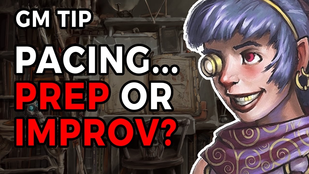 Pacing in D&D – Prep or Improvise?