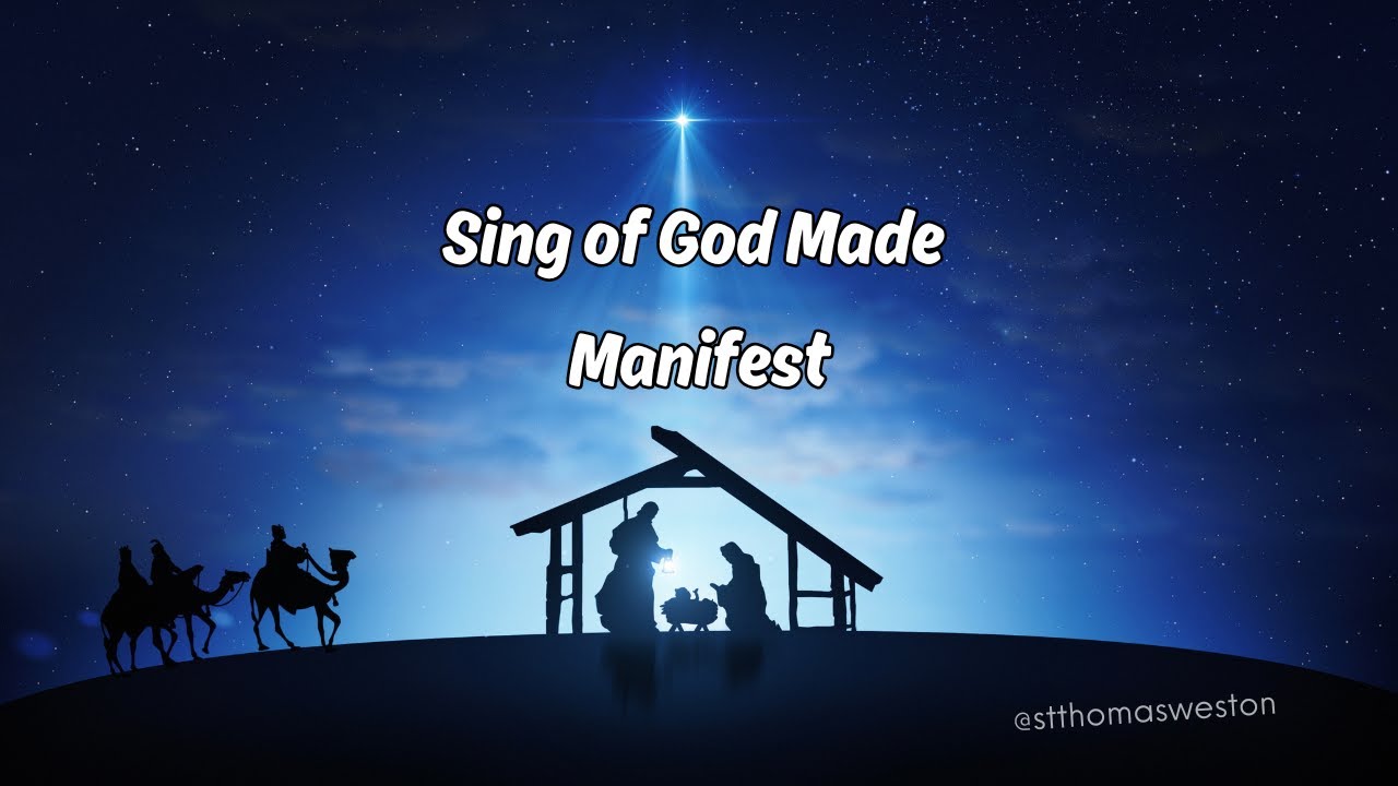 Sing of God Made Manifest (lyrics)