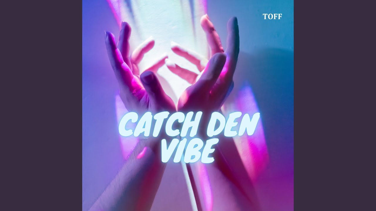 Catch den Vibe