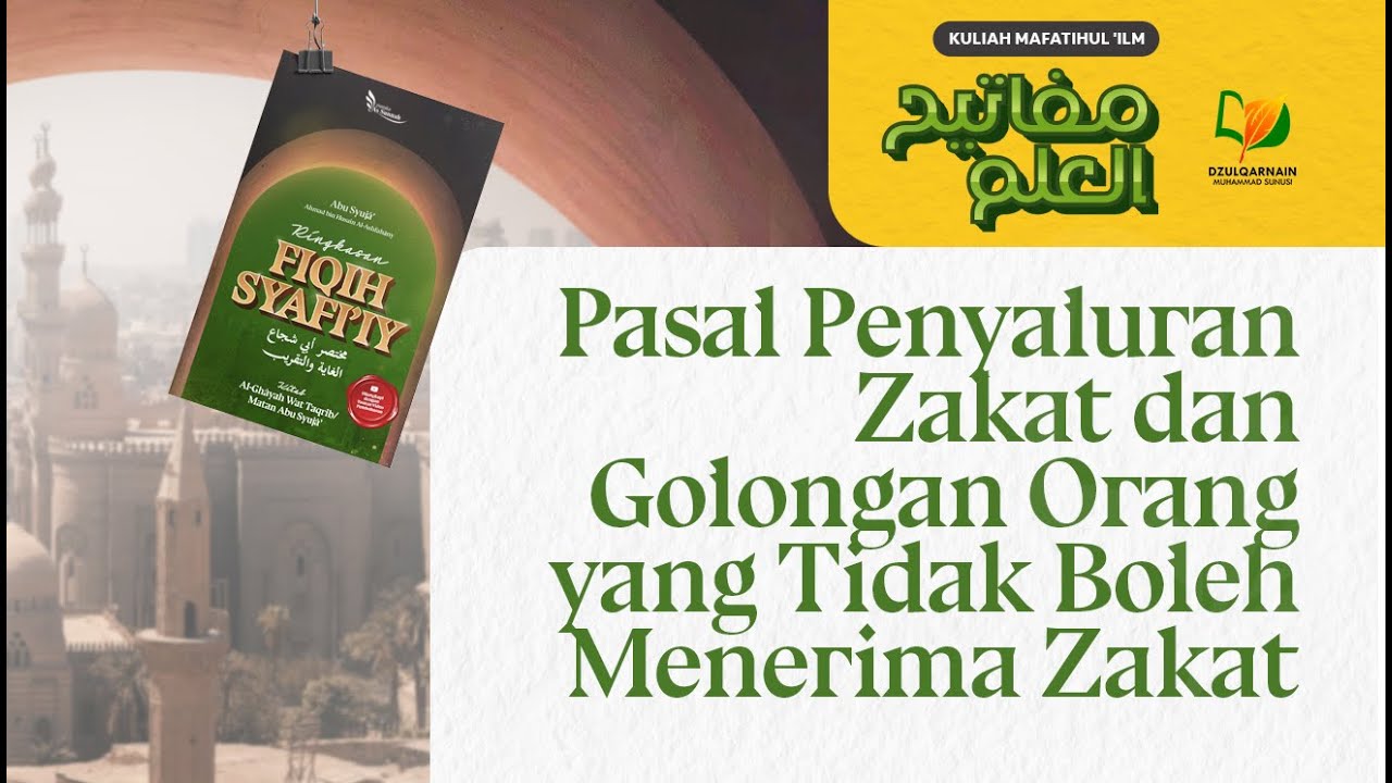 74. Pasal Penyaluran Zakat dan Golongan Orang yang Tidak Boleh Menerima Zakat