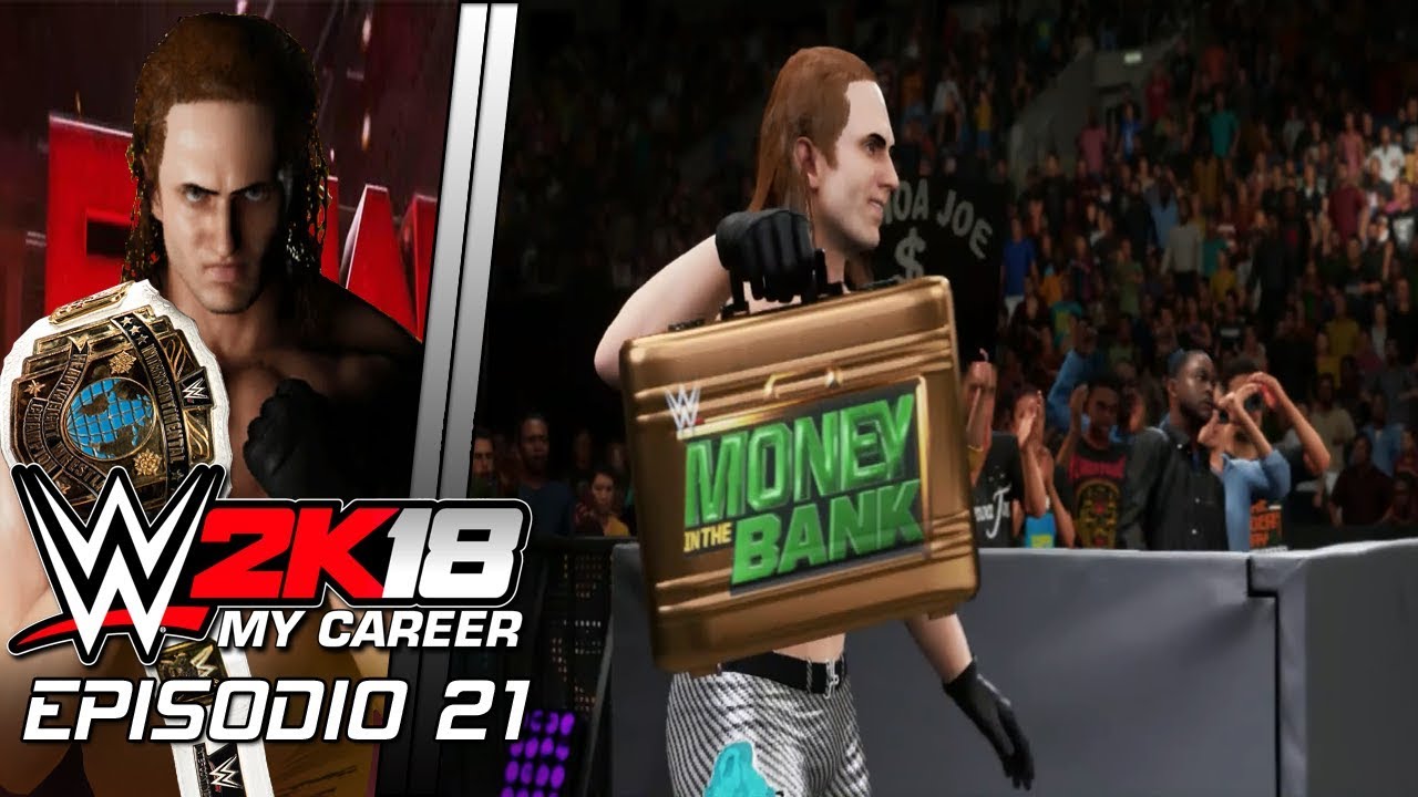 WWE 2K18 My Career | CANJEAMOS EL MONEY IN THE BANK | Episodio 21