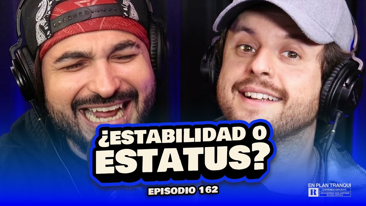 EP. 162 - ¿Las mujeres buscan estabilidad o estatus? | En plan tranqui
