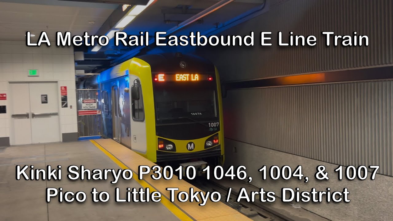 LA Metro Rail 3-Car Kinki Sharyo P3010 1046, 1004, & 1007 Eastbound E Line Train to Little Tokyo 