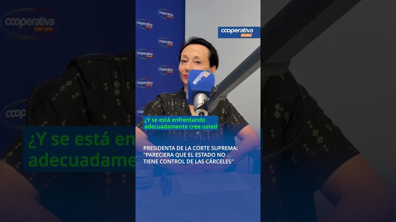 Presidenta de la Suprema y kryzys carcelaria: Pareciera que el Estado no tiene el control total