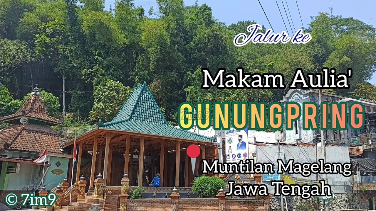 Makam Aulia' Gunungpring (Raden Kyai Santri, Mbah Dalhar), Muntilan Magelang Jateng | Jalur ke Makam