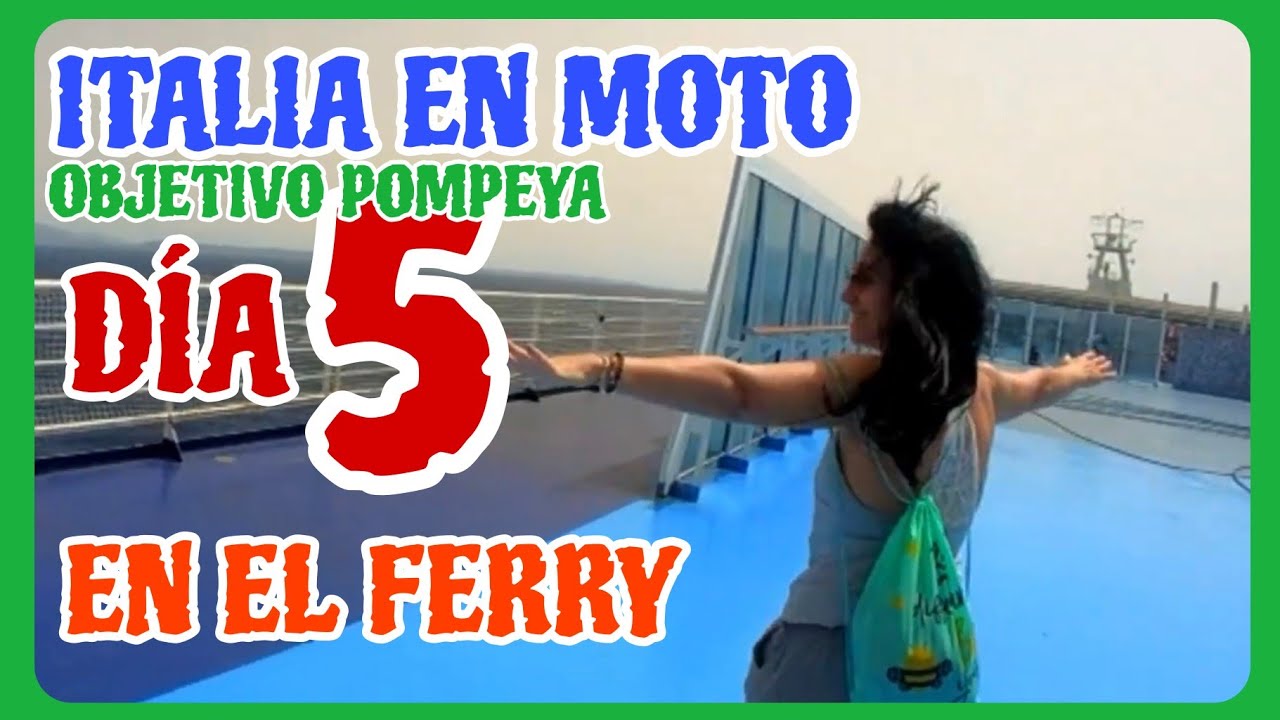 OBJETIVO POMPEYA - DIA 5  - FERRY - CIVITAVECCIA