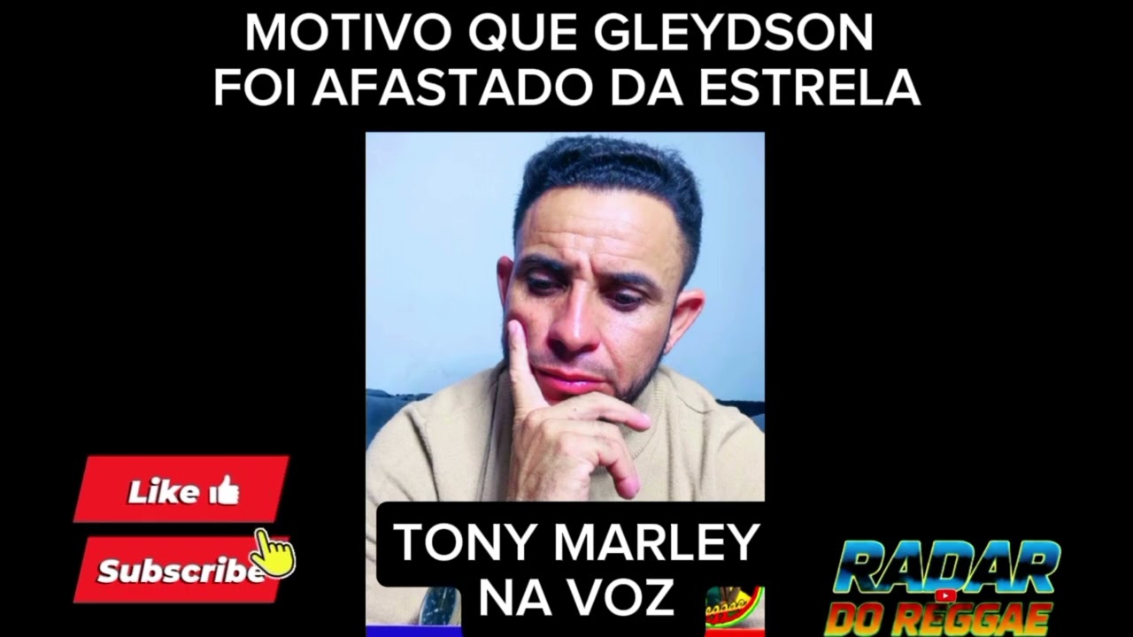 MOTIVO QUE GLEYDSON FOI AFASTADO DA ESTRELA DO SOM.