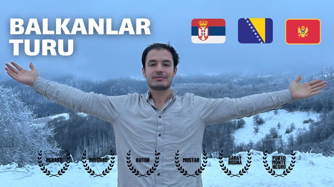 Balkan Ülkeleri Mix Vlog I Karadağ - Bosna Hersek - Sırbistan Gezisi