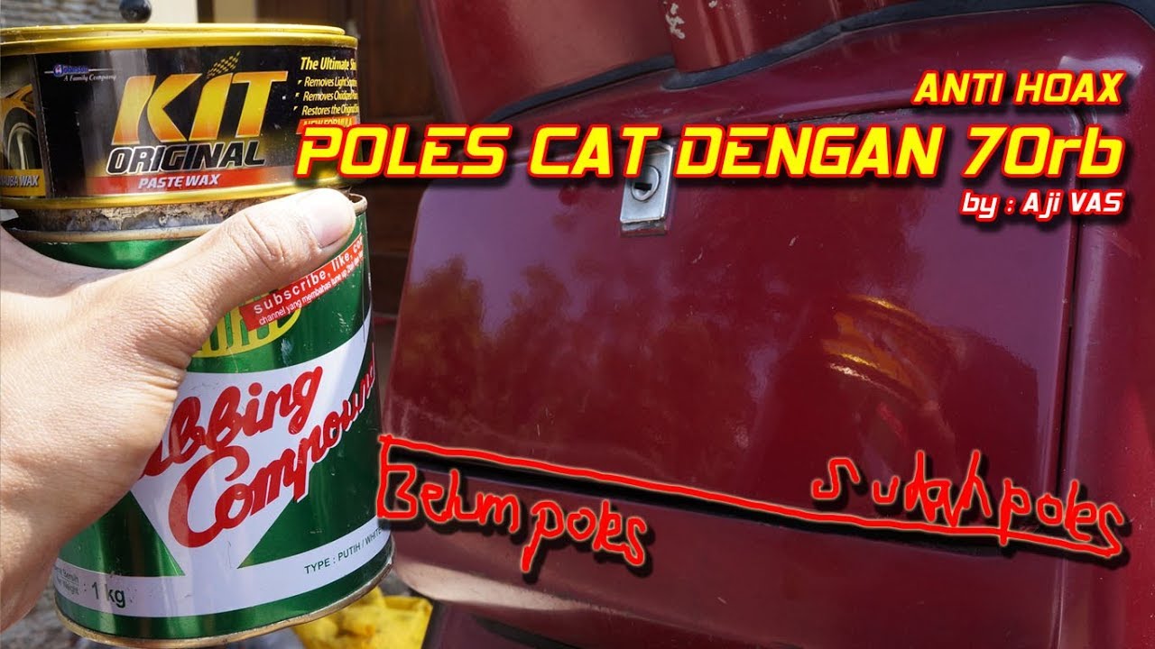 Cara Poles Mudah dan Murah Kilapkan Cat Lama Yang Kusam || Aji VAS
