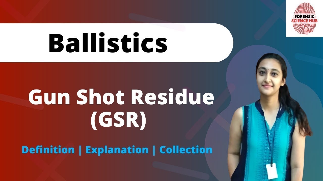 Gun Shot Residue (GSR) | Collection of GSR | Ballistics
