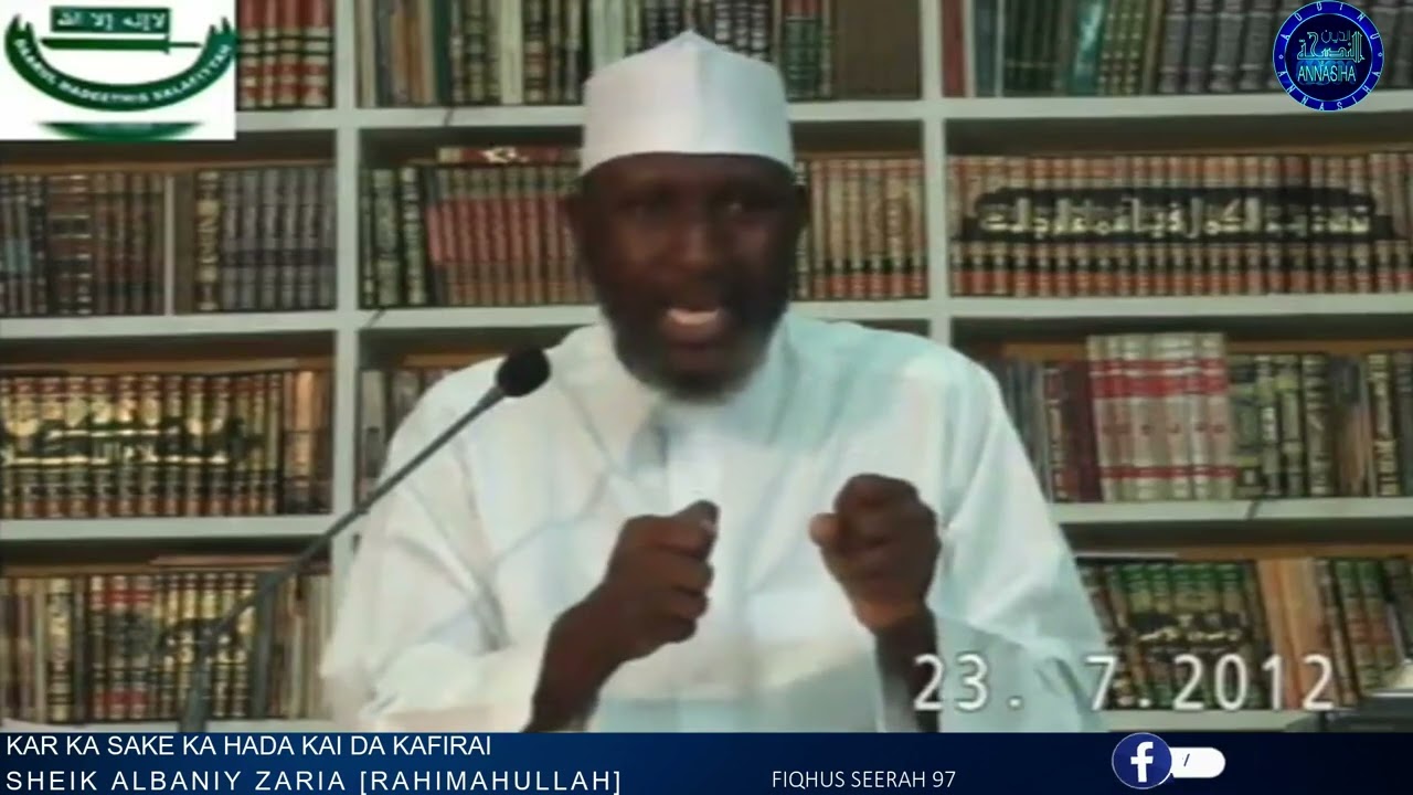 Kar Ka Sake Ka Haɗa Kai da Kafirai: Sheikh Albaniy Zaria Rahimahullah