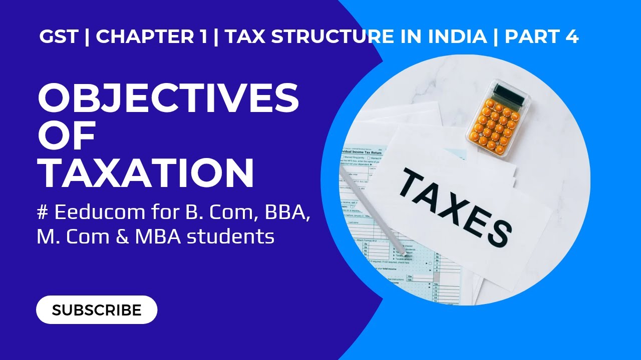 Objectives Of Taxation