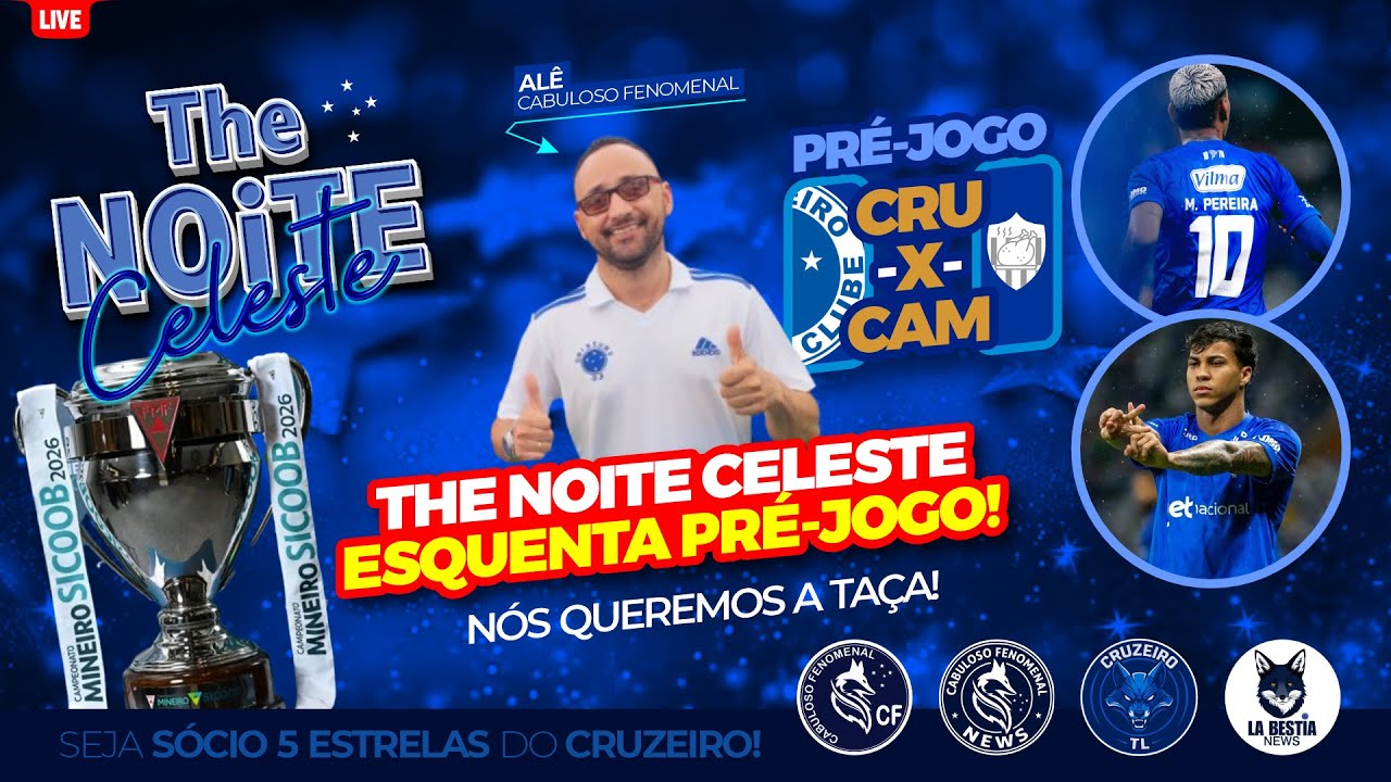 THE NOITE CELESTE / ESQUENTA PRÉ-JOGO CRU X CAM / NÓS QUEREMOS A TAÇA / CABULOSO FENOMENAL NEWS