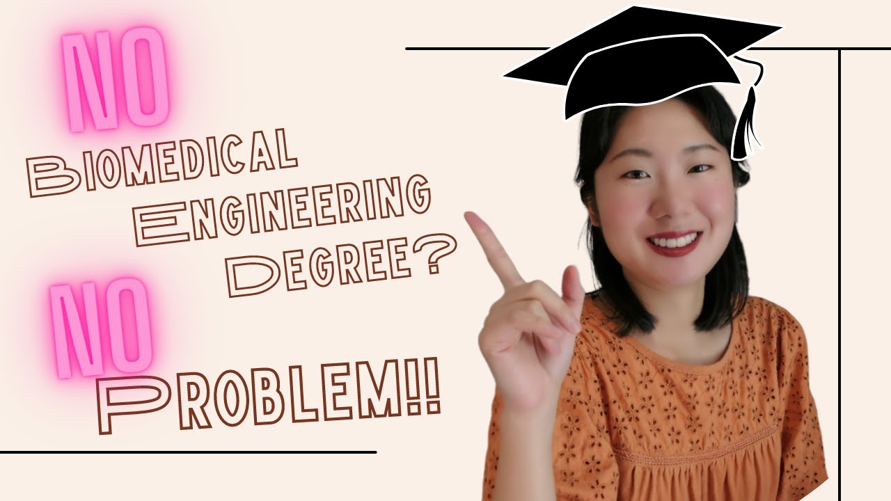 How to Get Into Biomedical Engineering Grad School With No Experience - My Step-by-Step Guide!