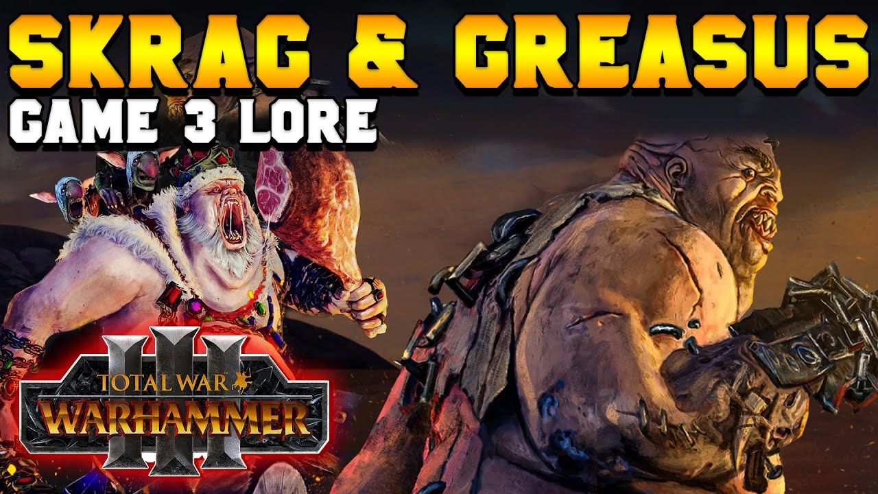 Skrag the Slaughterer & Greasus Goldtooth Lore for Total War: Warhammer 3
