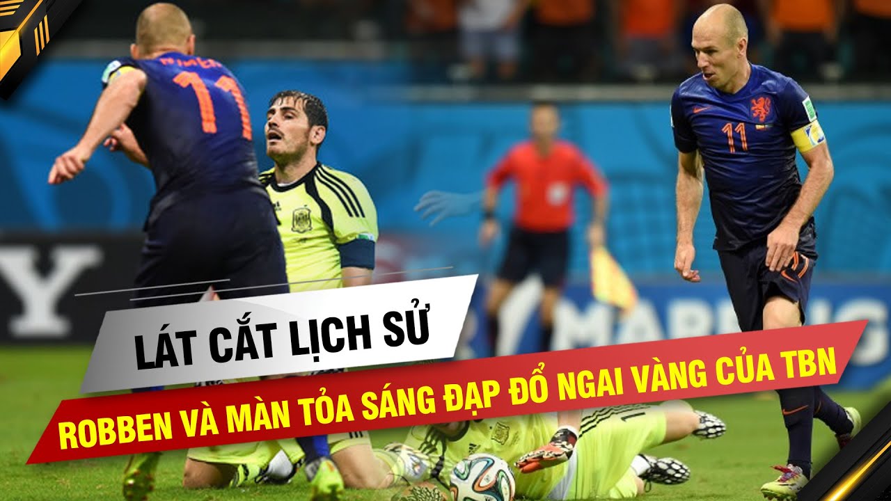 LÁT CẮT LỊCH SỬ | ROBBEN VÀ MÀN TỎA SÁNG ĐIÊN RỒ ĐỂ ĐẠP ĐỔ NGAI VÀNG CỦA TÂY BAN NHA