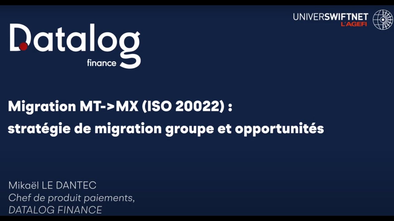 Universwiftnet 2023 - Conformité ISO20022 - Migration SWIFT MT-MX