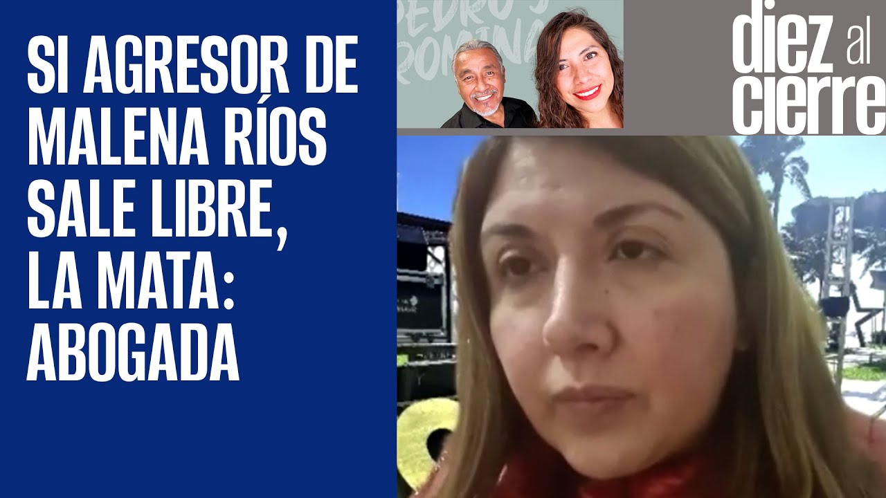 Si agresor de María Elena Ríos sale libre, la mata; percibimos su amenaza en la audiencia: Abogada