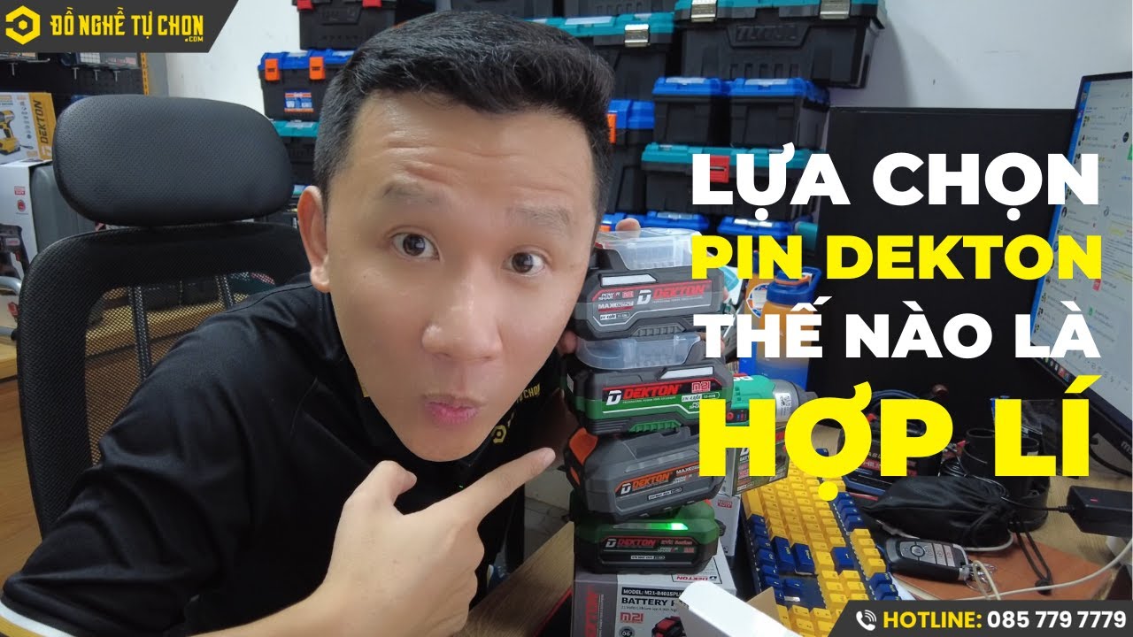 Lựa chọn pin Dekton thế nào là hợp lí? - Điểm khác biệt giữa các dòng pin M21 I Đồ Nghề Tự Chọn
